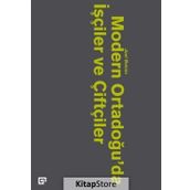 Modern Ortadoğu'da İşçiler ve Çiftçiler - Joel Beinin