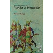 Modern Osmanlı Ordusunda Alaylılar ve Mektepliler - Adem Ölmez