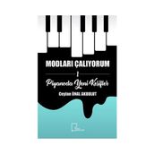 Modları Çalıyorum 1 - Piyanoda Yeni Keşifler - Ceylan Ünal Akbulut