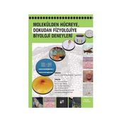 Molekülden Hücreye Dokudan Fizyolojiye Biyoloji Deneyleri - Kolektif