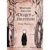 MONTAGUE AMCA'NIN DEHŞET HIKAYELERI - CHRIS PRIESTLEY