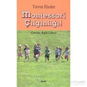 Montessori Çılgınlığı - Trevor Eissler