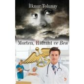 MORTEN, HIDRANT VE BEN - İLKNUR TOLUNAY