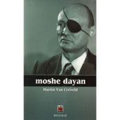 MOSHE DAYAN - MARTIN VAN CREVELD