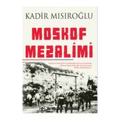 Moskof Mezalimi - Kadir Mısıroğlu