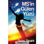 MS'nin Gülen Yüzü - Suay Sipahi