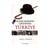 Muasır Medeniyet Çıkmazında Türkiye - Emel Poyraz