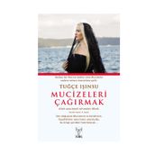 Mucizeleri Çağırmak - Tuğçe Işınsu