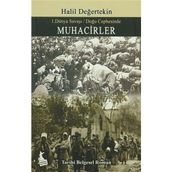 Muhacirler - I. Dünya Savaşı - Doğu Cephesinde - Halil Değertekin