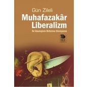 Muhafazakar Liberalizm - Gün Zileli