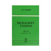 MUHALEFET ÜZERİNE CILT: 2 - JOSEF V. STALIN