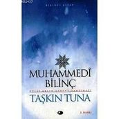 MUHAMMEDI BİLİNÇ KÜLLİ AKLIN EVRENE YANSIMASI - TAŞKIN TUNA
