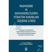Muhasebe ve Muhasebecilerin Yönetim Kararları Üzerine Etkisi - Şakir Dızman Doç. Dr. Selami Güney Doç. Dr. Selami Güney