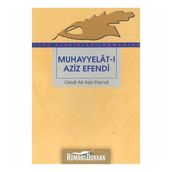 MUHAYYELAT-I AZIZ EFENDI - GIRIDI ALI AZIZ EFENDI