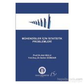 Mühendisler İçin İstatistik Problemleri - Atıl Bulu Yrd. Doç. Dr. Selim Dündar Selim Dündar