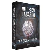 MUHTEŞEM TASARIM - TAŞKIN TUNA