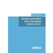 Mükelleflerin Özel İşlerini Yapma Suçu / Emre Can Basa