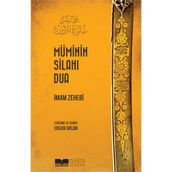 Müminin Silahı Dua - İmam Zehebi