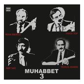 Musa Eroğlu, Arif Sağ, Yavuz Top, Muhlis Akarsu - Muhabbet 3 - Plak