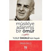 Musikiye Adanmış Bir Ömür - Ergun Balcı