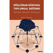 Müslüman Dünyada Toplumsal Değişme - Kadir Canatan