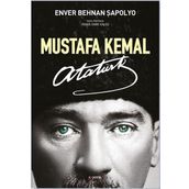 Mustafa Kemal Atatürk - Enver Behnan Şapolyo