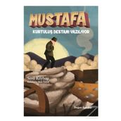 Mustafa - Kurtuluş Destanı Yazılıyor - Sevil Köybaşı