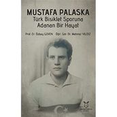 Mustafa Palaska Türk Bisiklet Sporuna Adanan Bir Hayat Mehmet Yıldız