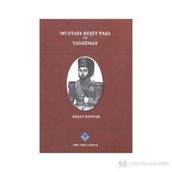Mustafa Reşit Paşa ve Tanzimat - Reşat Kaynar