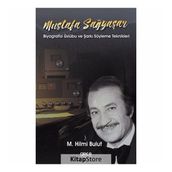 Mustafa Sağyaşar - Biyografisi Üslubu ve Şarkı Söyleme Teknikleri - M. Hilmi Bulut