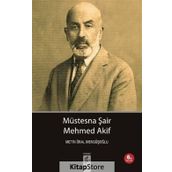 Müstesna Şair Mehmed Akif - Metin Önal Mengüşoğlu
