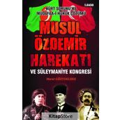 Musul Özdemir Harekatı Ve Süleymaniye Kongresi - Murat Güztoklusu