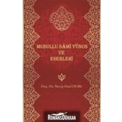 Musullu Sami Yunus ve Eserleri - Necip Fazıl Duru