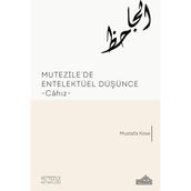 Mutezile’de Entelektüel Düşünce - Mustafa Köse