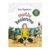 Mutlu Beslenme - Sema Özpekmezci