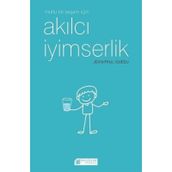 Mutlu Bir Yaşam İçin Akılcı İyimserlik - Jen-Paul Guedj
