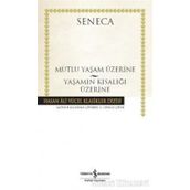 Mutlu Yaşam Üzerine - Yaşamın Kısalığı Üzerine - Seneca