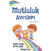 Mutluluk Avcıları - Ercan Uçak