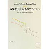 Mutluluk Terapileri & Kişisel Uyanış Ve İçsel Yolculuk Kitabı! - Mehmet Teber