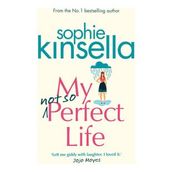 My Not So Perfect Life - Sophie Kinsella
