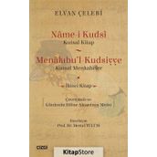 Name-i Kudsi (Kutsal Kitap) - Menakıbu’l - Kudsiyye(kutsal Menkabeler) - Elvan Çelebi