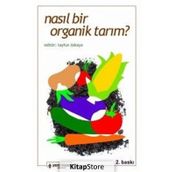 Nasıl Bir Organik Tarım? - Tayfun Özkaya