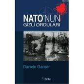 NATO'NUN GIZLI ORDULARI GLADIO OPERASYONLAR VE AVRUPA'DA DEVLET TERÖRÜ - DANIELE GANSER