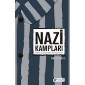 Nazi Kampları - İnsanlık Vicdanını Kaybederken - Öner Yağcı
