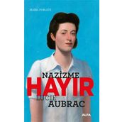 Nazizme Hayır - Lucie Aubrac - Maria Poblete