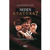Neden Atatürk? / Alaeddin Usta