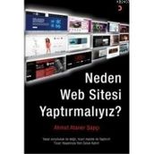 NEDEN WEB SITESI YAPTIRMALIYIZ? - AHMET ATANER ŞAPÇI