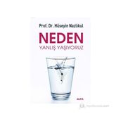 NEDEN YANLIŞ YAŞIYORUZ - HÜSEYIN NAZLIKUL