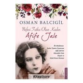 Nefesi Tutku Olan Kadın-Afife Jale - Osman Balcıgil