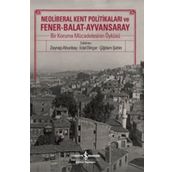 Neoliberal Kent Politikaları ve Fener-Balat-Ayvansaray - İş Bankası Kültür Komisyon